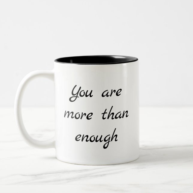 You are more than enough Two-Tone coffee mug (Left)