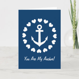 You are my anchor greeting card Nautical love