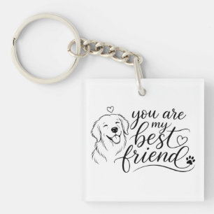You Are My Best Friend Dog Design Keychain