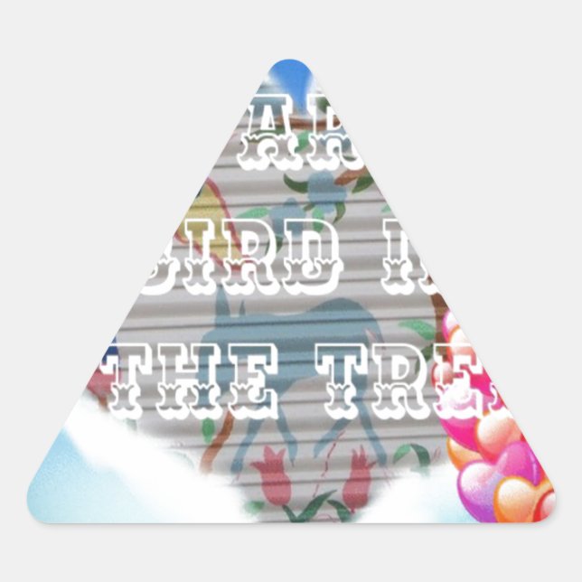 You Are My Bird in the Tree: Heartfelt Design Triangle Sticker (Front)