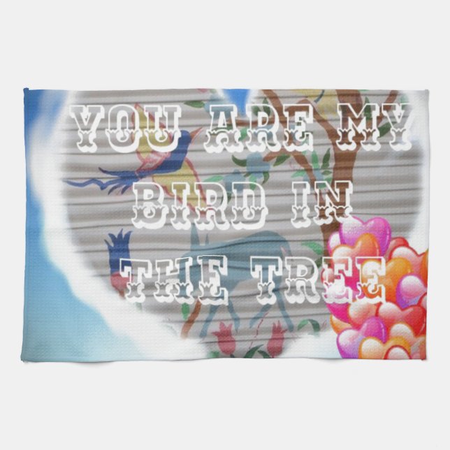 You are my bird in the trees.png kitchen towel (Horizontal)