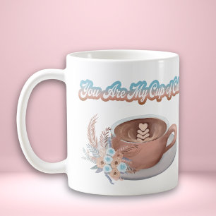 You Are My Cup of Calm Boho Latte