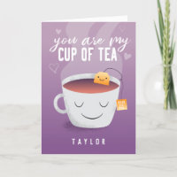 You Are My Cup Of Tea Funny Valentines Day