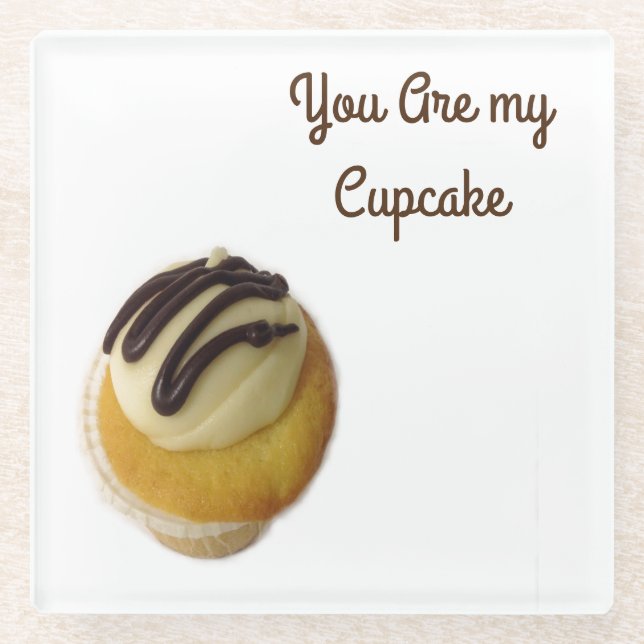 You Are My Cupcake Glass Coaster (Front)