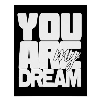 You are my dream poster