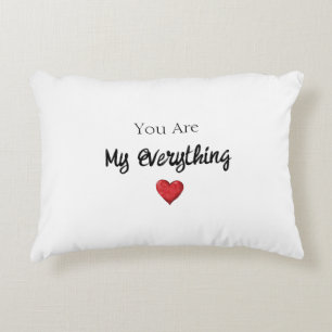 You Are My Everything Heart Love Accent Pillow