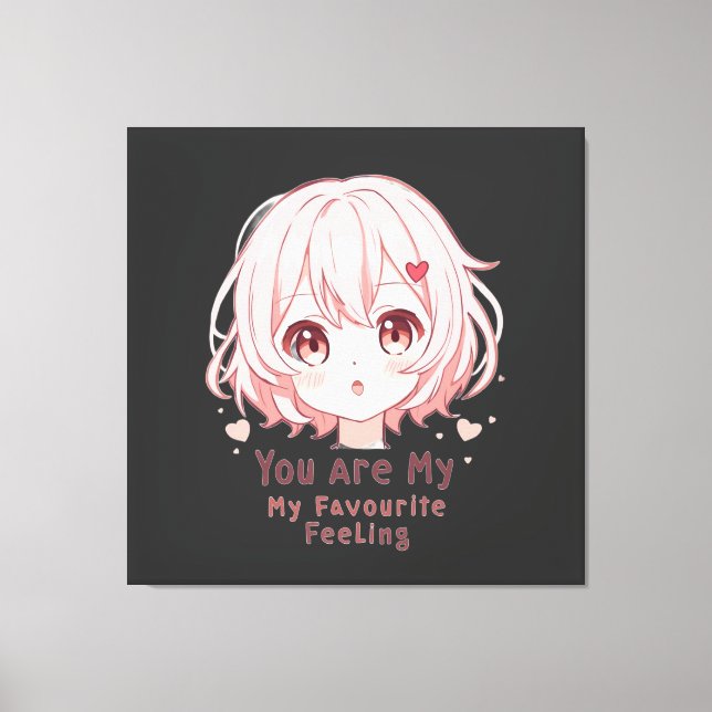 You Are My Favourite Feeling Canvas Print (Front)