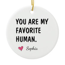 You Are My Favourite Human Personalized Mom Gift