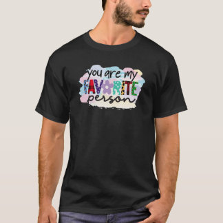 You Are My Favourite Person Family Christmas T-Shirt