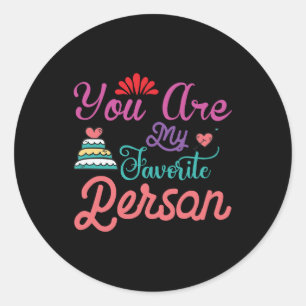 You are My Favourite Person Valentine Classic Round Sticker