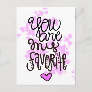 You are my favourite. postcard