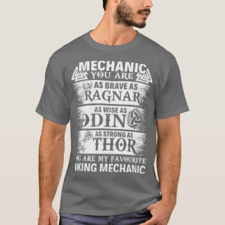 You Are My Favourite Viking Mechanic Mechanic T Sh T-Shirt