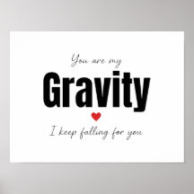 You Are My Gravity Poster Romantic Physics Gift