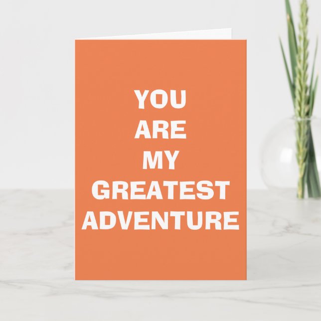 YOU ARE MY GREATEST ADVENTURE-LOVE CARD (Front)