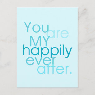 You Are my Happily Ever After love Postcard