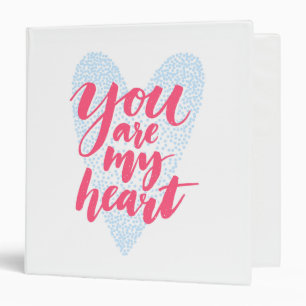 You Are My Heart Binder