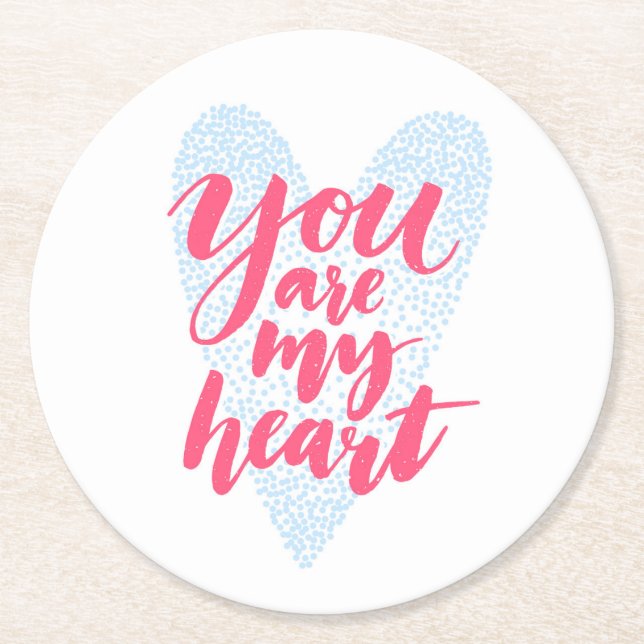 You Are My Heart Round Paper Coaster (Front)