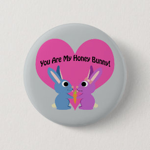 You are My Honey Bunny! 2 Inch Round Button