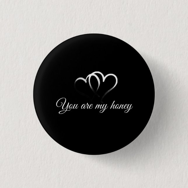 You are my honey romantic pin button 2026 (Front)