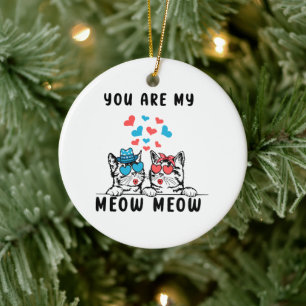 You Are My Meow Meow Couple Cat Valentine's Day Ceramic Ornament