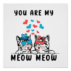 You Are My Meow Meow Couple Cat Valentine's Day Poster