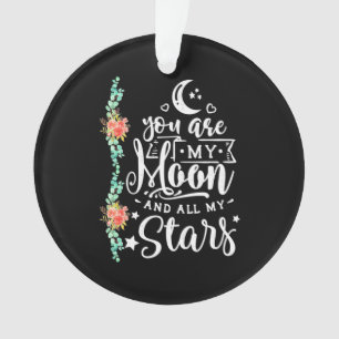 You Are My Moon And All Stars Ornament