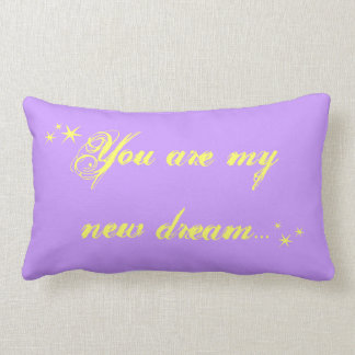 You Are My New Dream Pillow