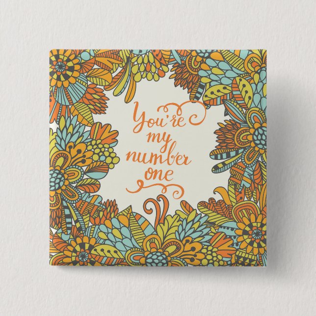 You Are My Number One 2 Inch Square Button (Front)