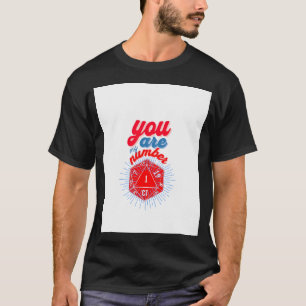 You are my number one critical fail T-Shirt