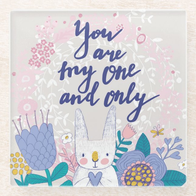 You Are My One And Only Glass Coaster (Front)