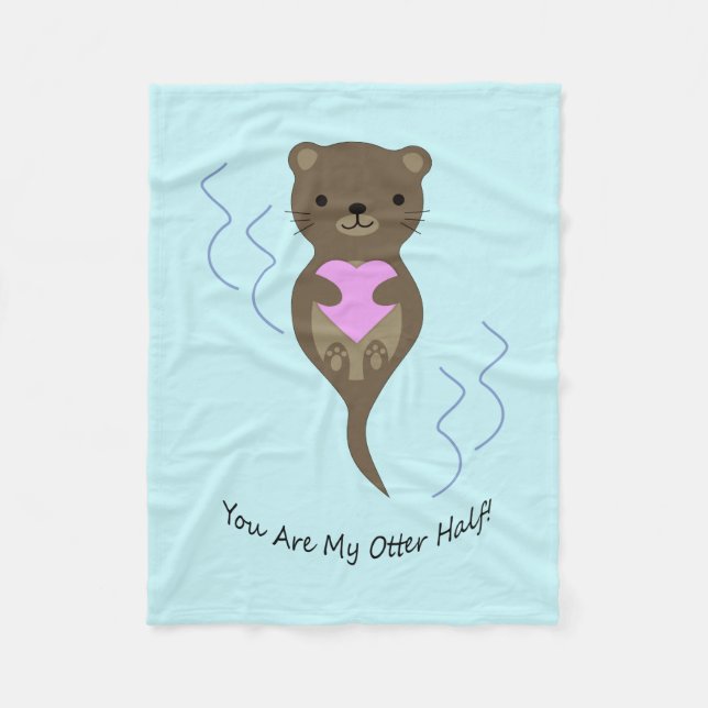 You are My Otter Half Fleece Blanket (Front)