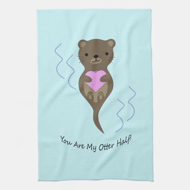 You are My Otter Half Kitchen Towel (Vertical)