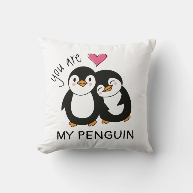 You Are My Penguin Throw Pillow (Front)
