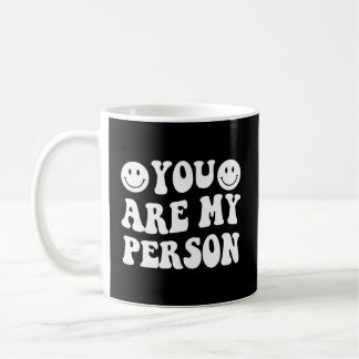 You Are My Person Aesthetic Best Friend Bestie Coffee Mug