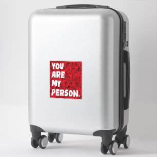 You Are My Person Sticker