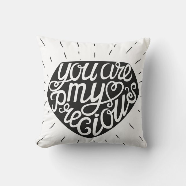 You Are My Precious Throw Pillow (Front)