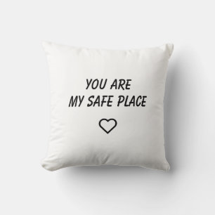 You Are My Safe Place Pillow