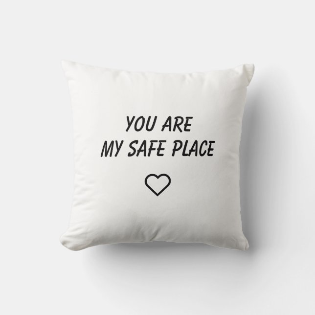 You Are My Safe Place Pillow (Front)