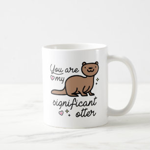 You Are My Significant Otter Coffee Mug