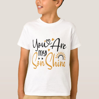 You Are My SonShine | Mom And Son  T-Shirt