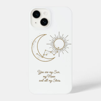 You are my Sun Moon and Stars Phone Case - Minimal