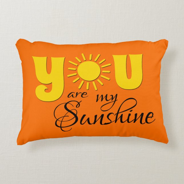 You are my sunshine accent pillow (Front)
