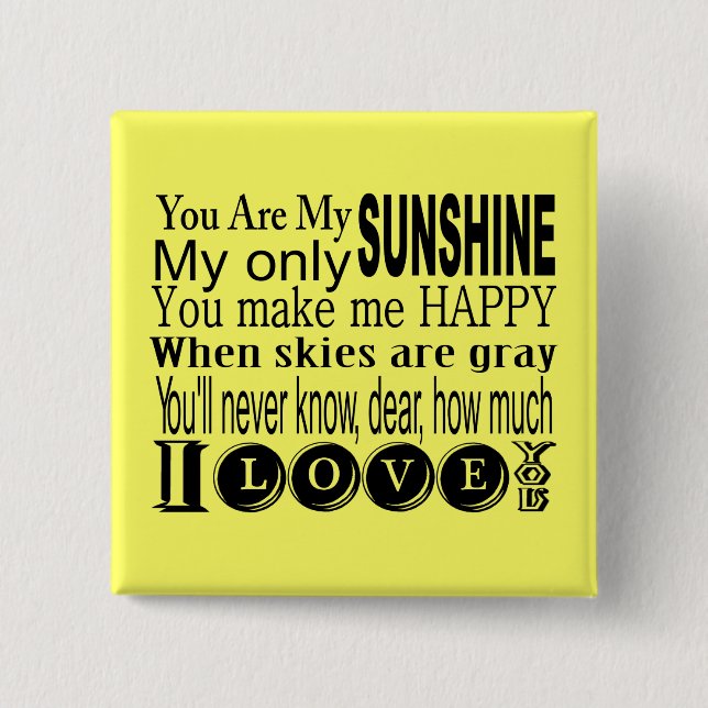 You Are My Sunshine Apparel and Gifts 2 Inch Square Button (Front)