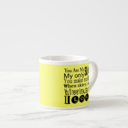 You Are My Sunshine Apparel and Gifts Espresso Cup