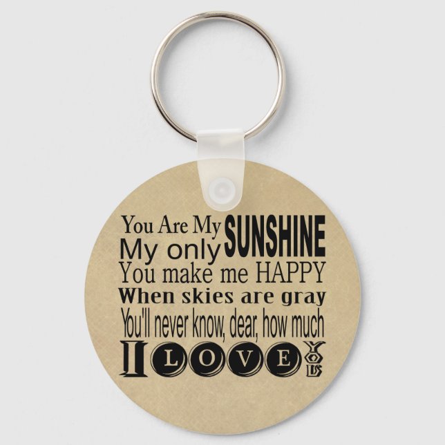 You Are My Sunshine Apparel and Gifts Keychain (Front)