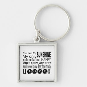 You Are My Sunshine Apparel and Gifts Keychain
