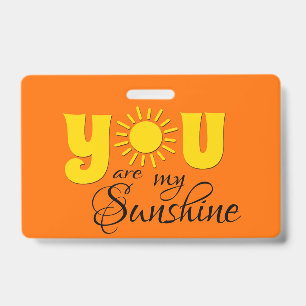 You are my sunshine badge