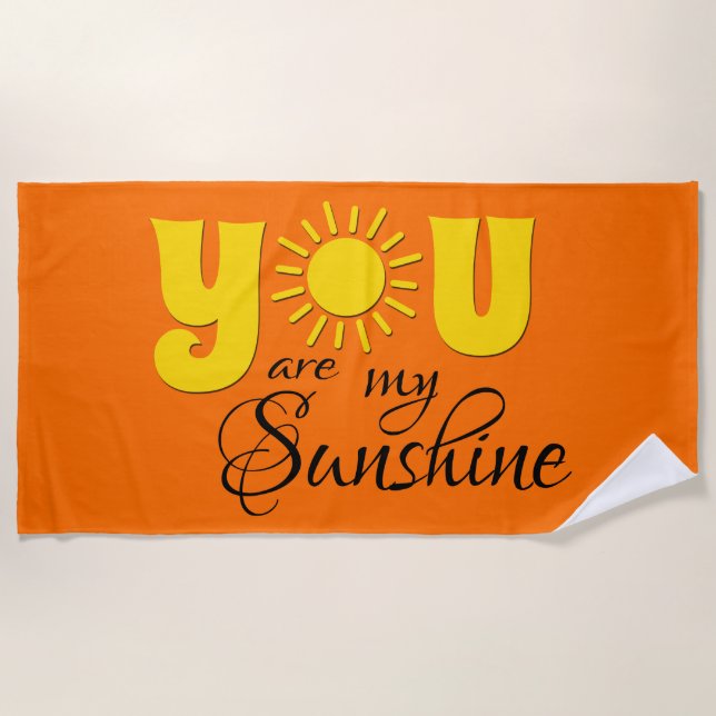 You are my sunshine beach towel (Front)