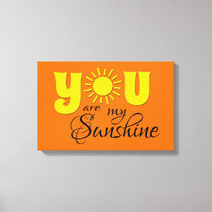 You are my sunshine canvas print