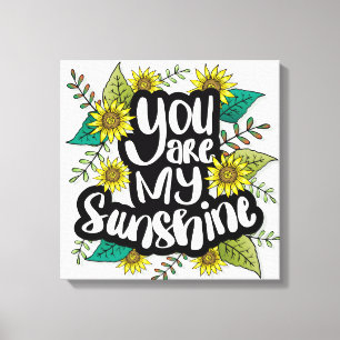 You are my Sunshine Canvas Print